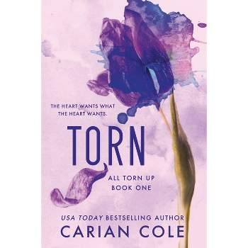 Torn - (All Torn Up) by  Carian Cole (Paperback)