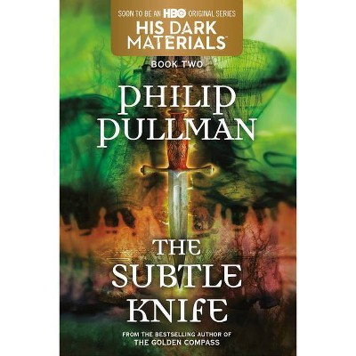 His Dark Materials: The Subtle Knife (Book 2) - by  Philip Pullman (Paperback)