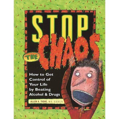 Stop the Chaos Workbook - by  Allen A Tighe (Paperback)