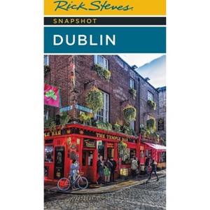 Rick Steves Snapshot Dublin - 7th Edition by  Rick Steves & Pat O'Connor (Paperback) - 1 of 1