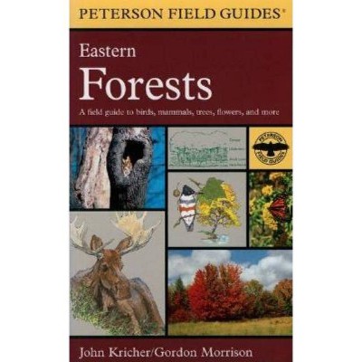 A Peterson Field Guide to Eastern Forests - (Peterson Field Guides) by  John Kricher (Paperback)