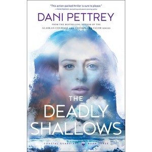 The Deadly Shallows - (Coastal Guardians) by  Dani Pettrey (Paperback) - 1 of 1