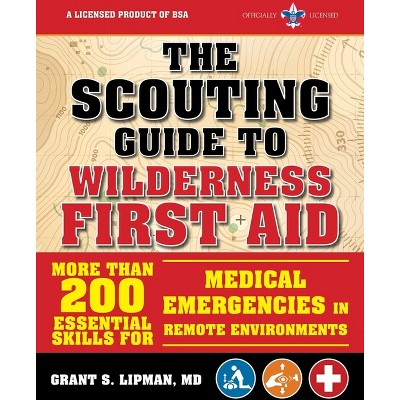 The Scouting Guide to Wilderness First Aid: An Officially-Licensed Book of the Boy Scouts of America - (A BSA Scouting Guide) (Paperback)
