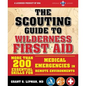 The Scouting Guide to Wilderness First Aid: An Officially-Licensed Book of the Boy Scouts of America - (A BSA Scouting Guide) (Paperback) - 1 of 1