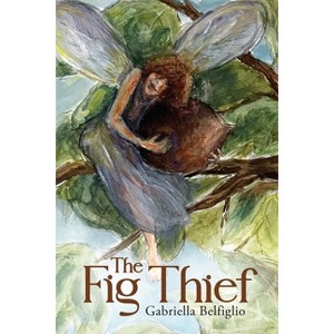 The Fig Thief - by  Gabriella Belfiglio (Paperback) - 1 of 1
