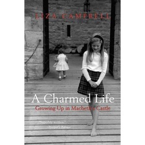 A Charmed Life - by  Liza Campbell (Paperback) - 1 of 1