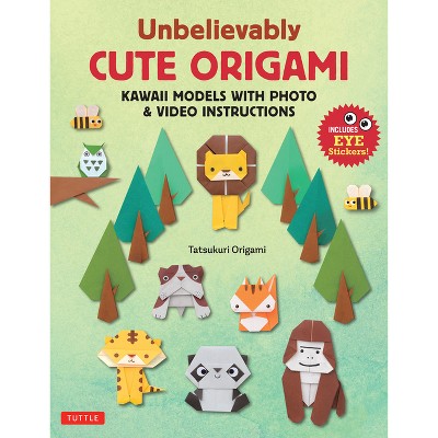 Unbelievably Cute Origami - by  Tatsukuri Origami (Paperback)