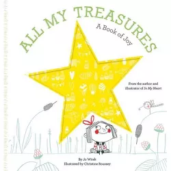 All My Treasures - (Growing Hearts) by  Jo Witek (Board Book)