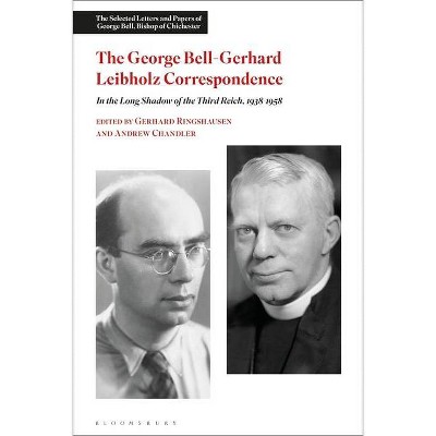 The George Bell-Gerhard Leibholz Correspondence - (Selected Letters and Papers of George Bell, Bishop of Chiche) (Paperback)