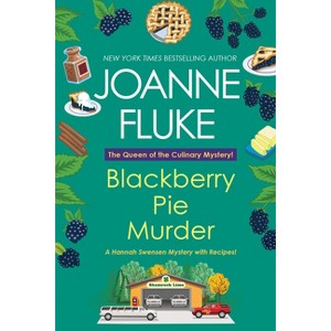 Blackberry Pie Murder - (Hannah Swensen Mystery) by  Joanne Fluke (Paperback) - 1 of 1