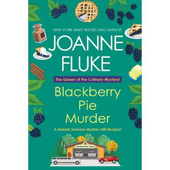Blackberry Pie Murder - (Hannah Swensen Mystery) by  Joanne Fluke (Paperback)