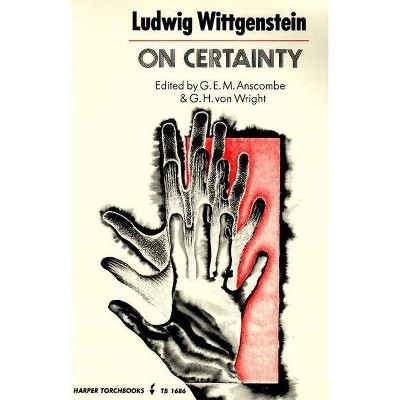 On Certainty - (Harper Perennial Modern Thought) by  Ludwig Wittgenstein (Paperback)