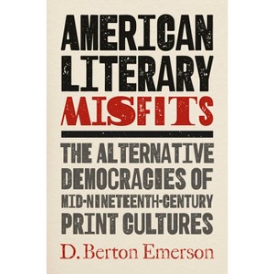 American Literary Misfits - by D Berton Emerson - 1 of 1