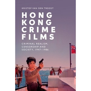 Hong Kong Crime Films - by Kristof Van Den Troost - 1 of 1
