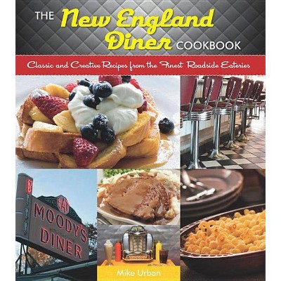 New England Diner Cookbook - by  Mike Urban (Paperback)