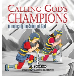 Calling God's Champions - by  Bj Jenkins (Hardcover) - 1 of 1