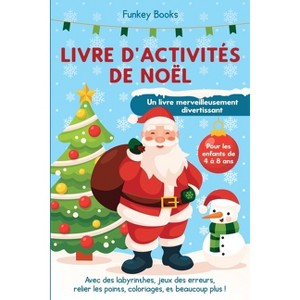 Livre d'activités de Noël pour les enfants de 4 à 8 ans - Un livre merveilleusement divertissant - by  Funkey Books (Paperback) - 1 of 1