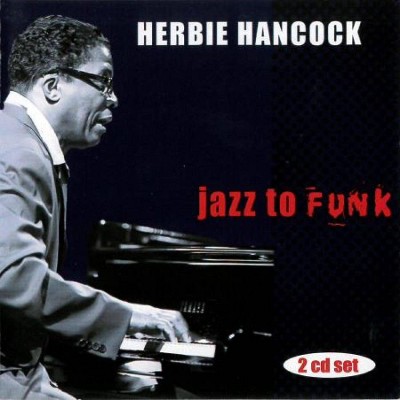 Hancock Herbie - Jazz To Funk (CD)
