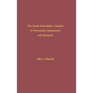 The Social Desirability Variable in Personality Assessment and Research - by  Allen Louis Edwards & Unknown (Hardcover) - 1 of 1