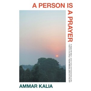 A Person Is a Prayer - by Ammar Kalia - 1 of 1