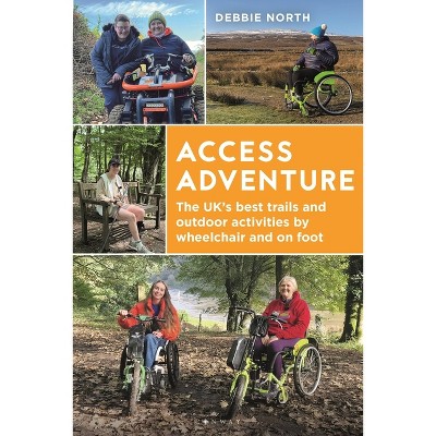 Access Adventure - by  Debbie North (Paperback)