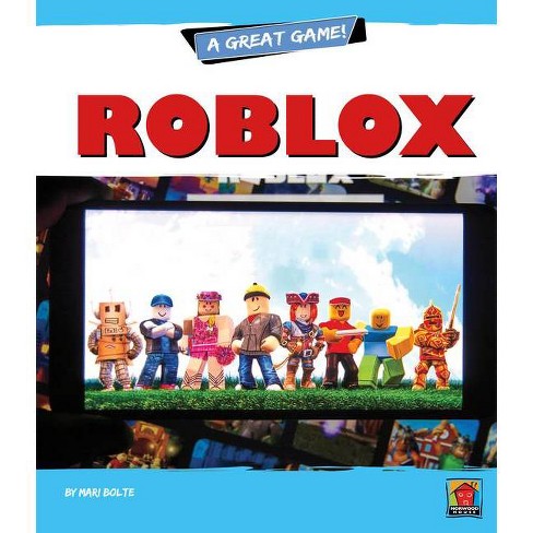 Roblox - (A Great Game!) by  Mari Bolte (Paperback) - image 1 of 1