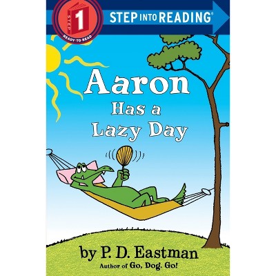 Aaron Has a Lazy Day - (Step Into Reading) by  P D Eastman (Paperback)