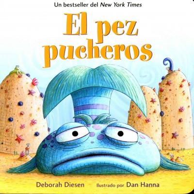 El pez pucheros / The Pout-Pout Fish - by Deborah Diesen (Board Book)