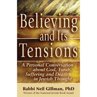 Believing and Its Tensions - by  Neil Gillman (Hardcover)