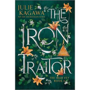 The Iron Traitor Special Edition - (Iron Fey) by  Julie Kagawa (Paperback)
