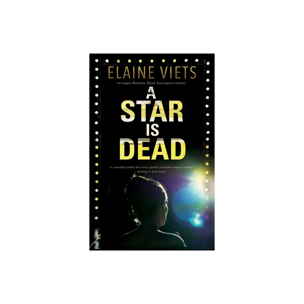 Star Is Dead - (An Angela Richman, Death Investigator Mystery) by Elaine Viets (Hardcover)