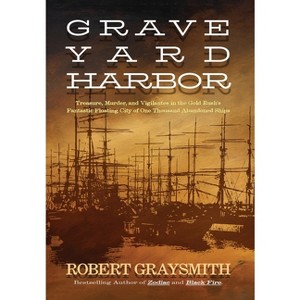 Graveyard Harbor - by  Robert Graysmith (Hardcover) - 1 of 1