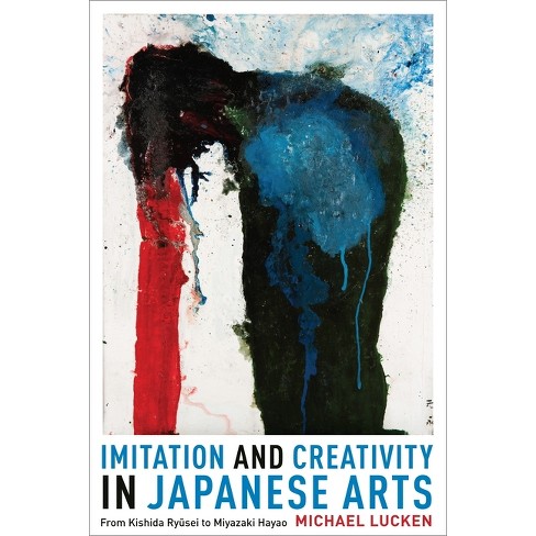 Imitation And Creativity In Japanese Arts - (asia Perspectives