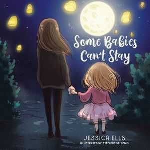 Some Babies Can't Stay - by Jessica Ells - 1 of 1