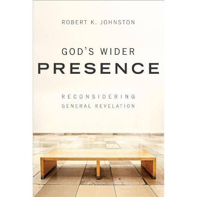 God's Wider Presence - by  Robert K Johnston (Paperback)