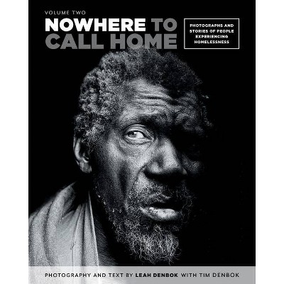 Nowhere to Call Home - by  Leah Denbok & Tim Denbok (Paperback)