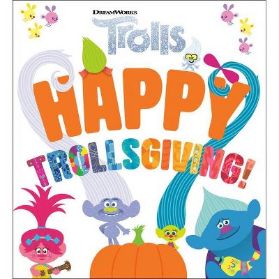 Happy Trollsgiving! (DreamWorks Trolls) - by  Mary Man-Kong (Board Book)