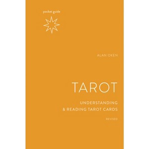 Pocket Guide to the Tarot, Revised - (The Mindful Living Guides) by  Alan Oken (Paperback) - 1 of 1