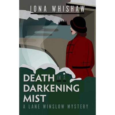 Death in a Darkening Mist - (Lane Winslow Mystery) by  Iona Whishaw (Paperback)