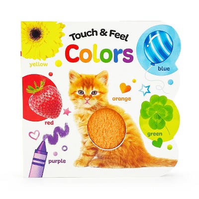 Touch & Feel Colors - by  Cottage Door Press (Board Book)
