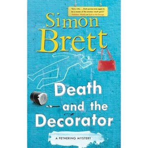 Death and the Decorator - (Fethering Mystery) by Simon Brett - 1 of 1