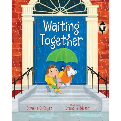 Waiting Together - by  Danielle Dufayet (Hardcover)