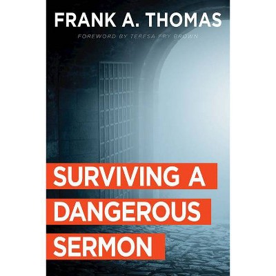 Surviving a Dangerous Sermon - by  Frank a Thomas (Paperback)