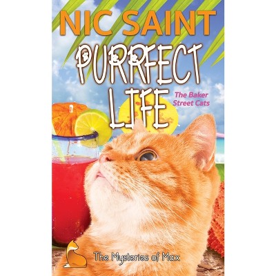 Purrfect Life - (Mysteries of Max) by  Nic Saint (Paperback)