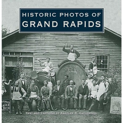 Historic Photos of Grand Rapids - (Hardcover)