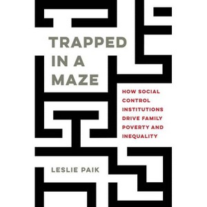 Trapped in a Maze - by  Leslie Paik (Paperback) - 1 of 1