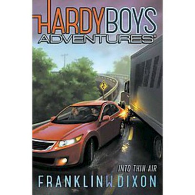 Into Thin Air, 4 - (Hardy Boys Adventures) by  Franklin W Dixon (Paperback)