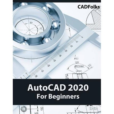 AutoCAD 2020 For Beginners - 7th Edition by  Cadfolks (Paperback)