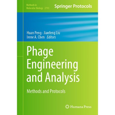 Phage Engineering and Analysis - (Methods in Molecular Biology) by  Huan Peng & Jianfeng Liu & Irene A Chen (Hardcover)