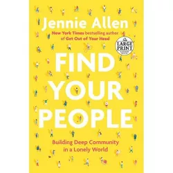 Find Your People - Large Print by  Jennie Allen (Paperback)